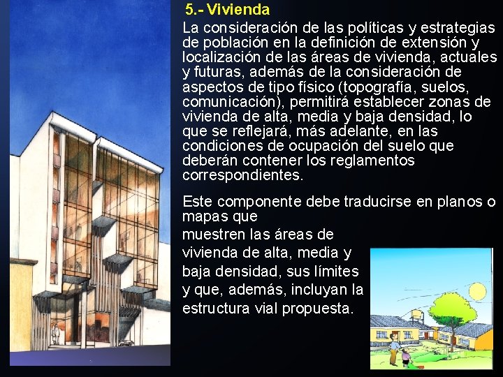 5. - Vivienda La consideración de las políticas y estrategias de población en la
