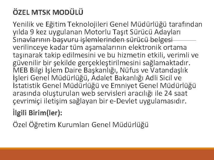  ÖZEL MTSK MODÜLÜ Yenilik ve Eğitim Teknolojileri Genel Müdürlüğü tarafından yılda 9 kez