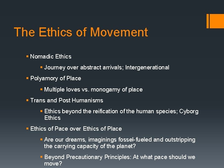The Ethics of Movement § Nomadic Ethics § Journey over abstract arrivals; Intergenerational § The Ethics of Movement § Nomadic Ethics § Journey over abstract arrivals; Intergenerational §