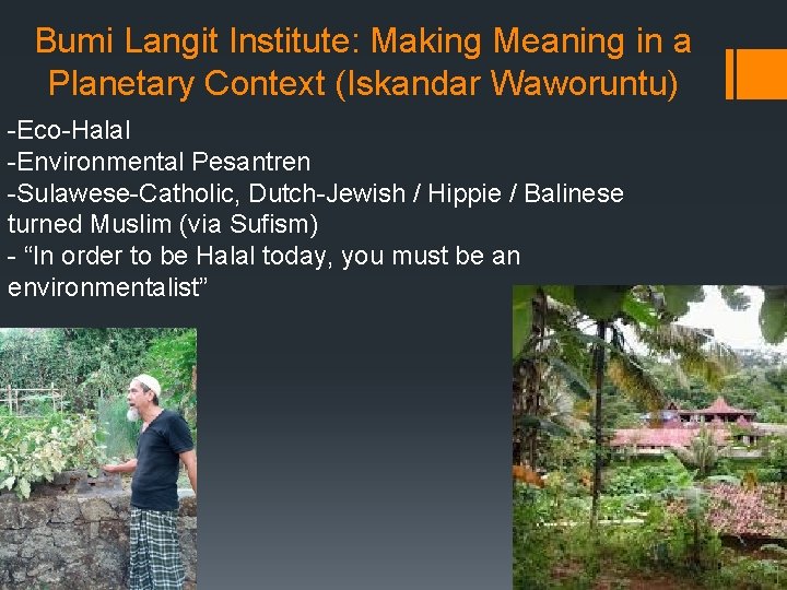 Bumi Langit Institute: Making Meaning in a Planetary Context (Iskandar Waworuntu) -Eco-Halal -Environmental Pesantren