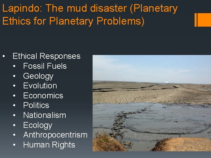 Lapindo: The mud disaster (Planetary Ethics for Planetary Problems) • Ethical Responses • Fossil Lapindo: The mud disaster (Planetary Ethics for Planetary Problems) • Ethical Responses • Fossil