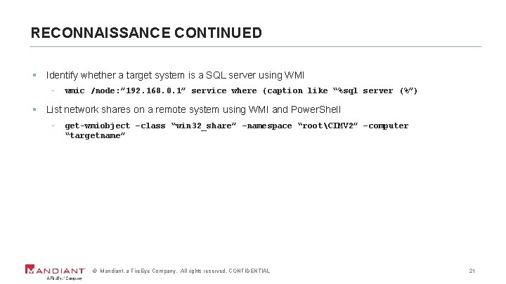 RECONNAISSANCE CONTINUED § Identify whether a target system is a SQL server using WMI