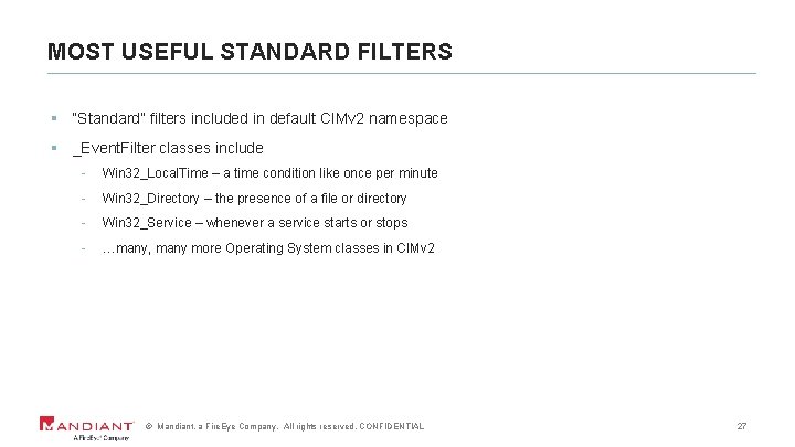 MOST USEFUL STANDARD FILTERS § “Standard” filters included in default CIMv 2 namespace §