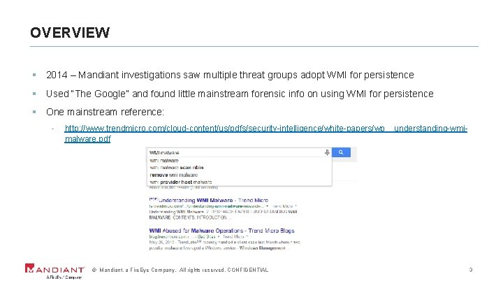 OVERVIEW § 2014 – Mandiant investigations saw multiple threat groups adopt WMI for persistence