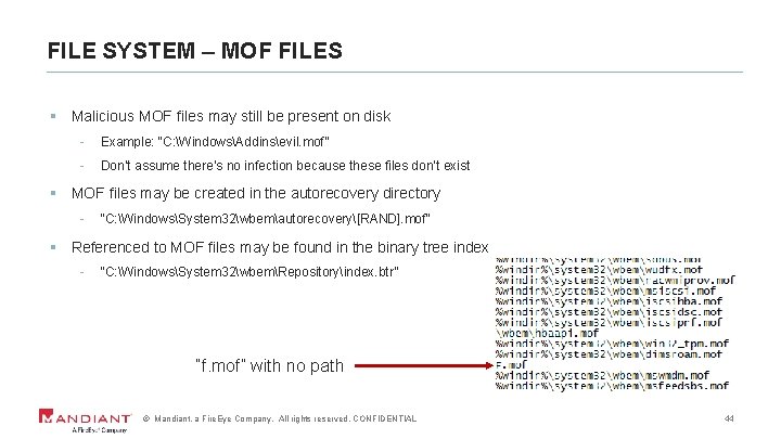 FILE SYSTEM – MOF FILES § Malicious MOF files may still be present on