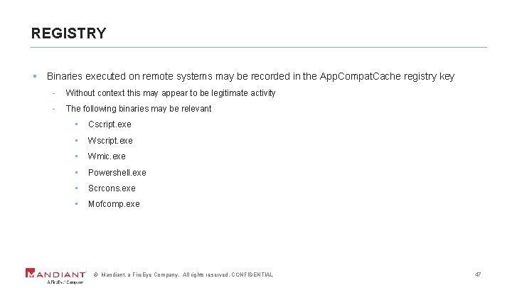 REGISTRY § Binaries executed on remote systems may be recorded in the App. Compat.