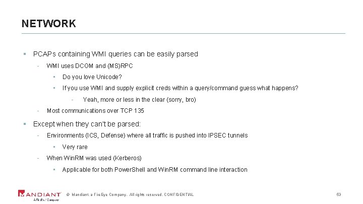 NETWORK § PCAPs containing WMI queries can be easily parsed - WMI uses DCOM