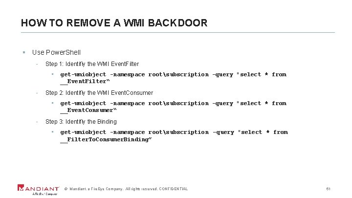 HOW TO REMOVE A WMI BACKDOOR § Use Power. Shell - Step 1: Identifiy