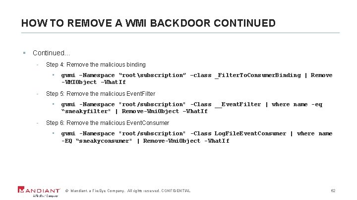 HOW TO REMOVE A WMI BACKDOOR CONTINUED § Continued… - Step 4: Remove the