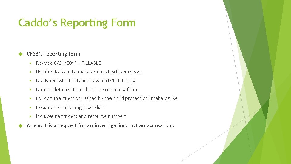 Caddo’s Reporting Form CPSB’s reporting form § Revised 8/01/2019 - FILLABLE § Use Caddo