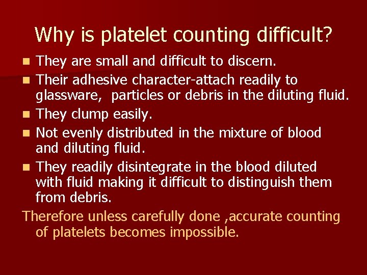Platelet count n To Objectives understand the importance