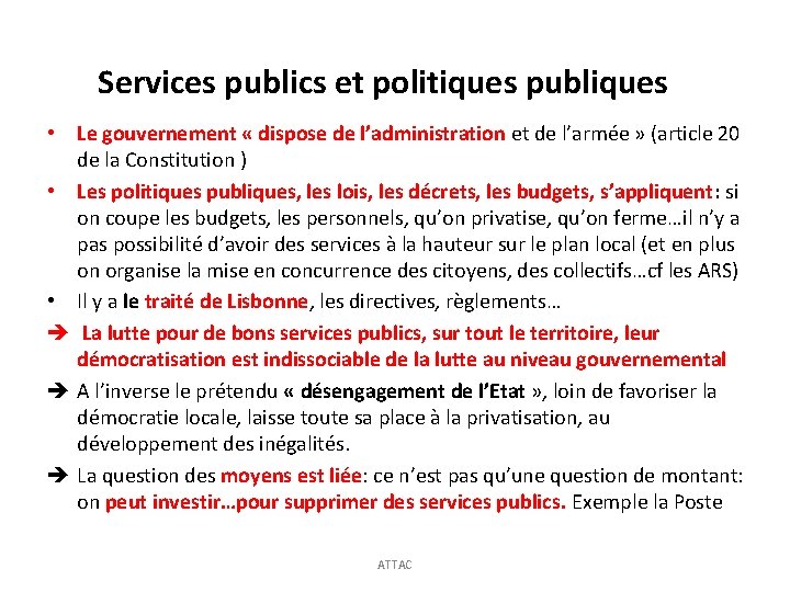 Services publics et politiques publiques • Le gouvernement « dispose de l’administration et de