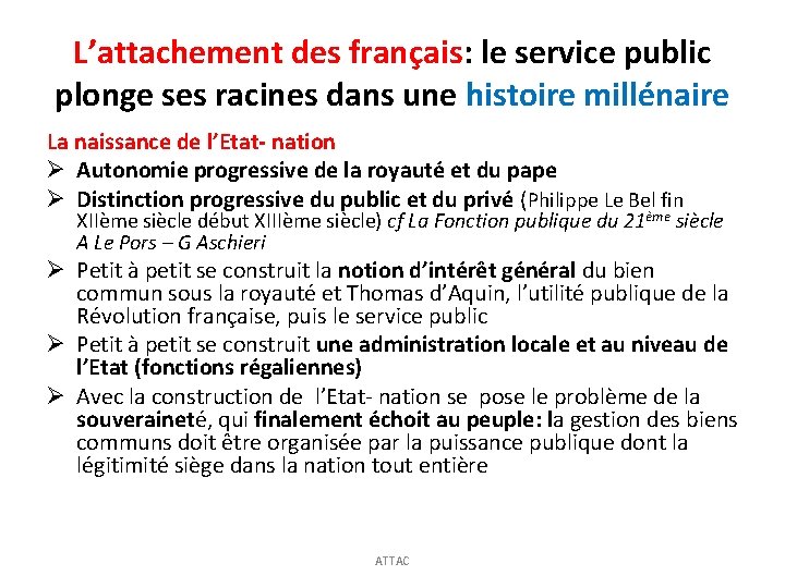 L’attachement des français: le service public plonge ses racines dans une histoire millénaire La