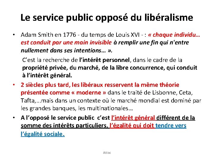 Le service public opposé du libéralisme • Adam Smith en 1776 - du temps