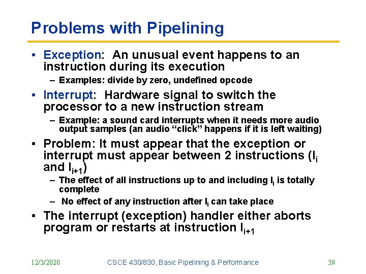 Problems with Pipelining • Exception: An unusual event happens to an instruction during its Problems with Pipelining • Exception: An unusual event happens to an instruction during its
