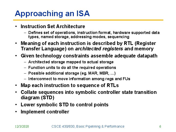 Approaching an ISA • Instruction Set Architecture – Defines set of operations, instruction format, Approaching an ISA • Instruction Set Architecture – Defines set of operations, instruction format,