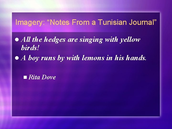 Imagery: “Notes From a Tunisian Journal” l All the hedges are singing with yellow