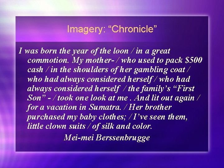 Imagery: “Chronicle” I was born the year of the loon / in a great