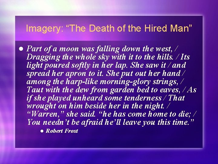 Imagery: “The Death of the Hired Man” l Part of a moon was falling