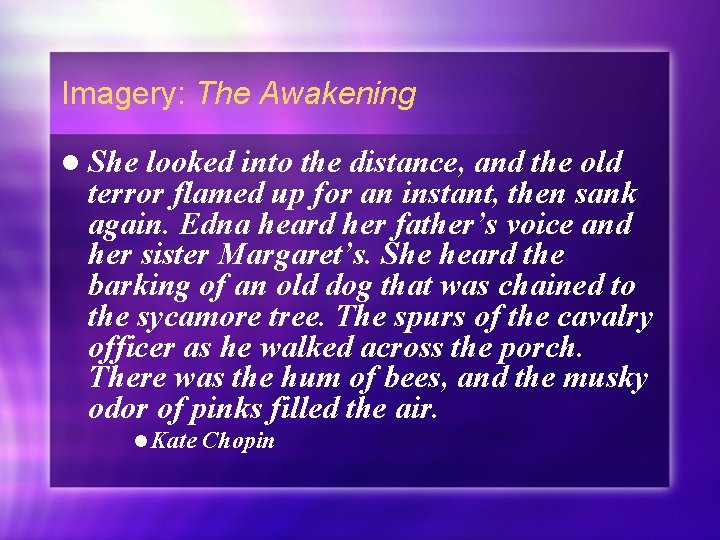 Imagery: The Awakening l She looked into the distance, and the old terror flamed