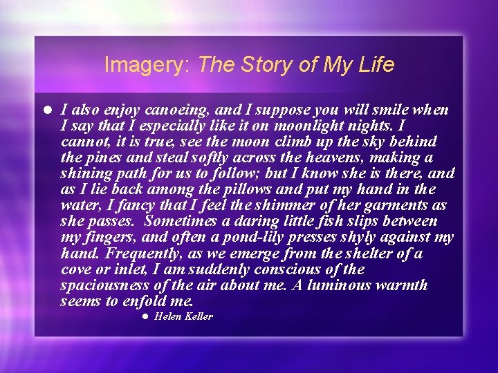 Imagery: The Story of My Life l I also enjoy canoeing, and I suppose