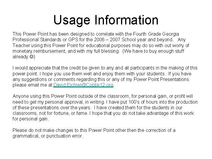 Usage Information This Power Point has been designed to correlate with the Fourth Grade