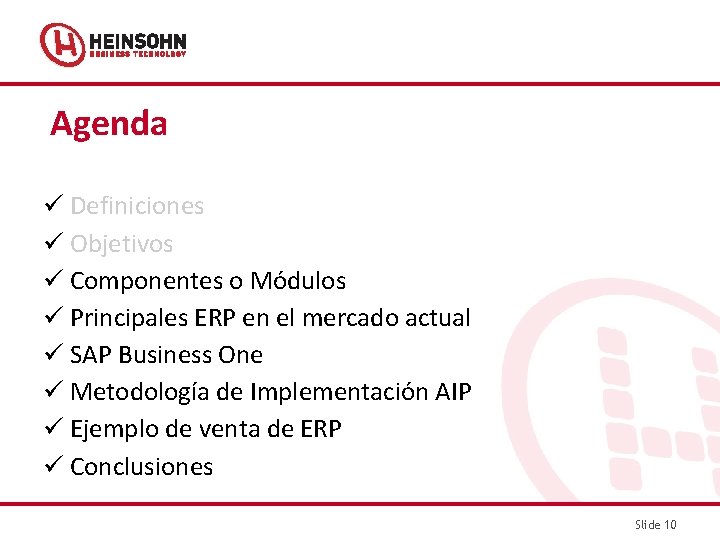 Agenda Definiciones Objetivos Componentes o Módulos Principales ERP en el mercado actual SAP Business