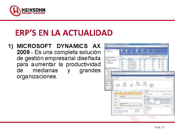 ERP’S EN LA ACTUALIDAD 1) MICROSOFT DYNAMICS AX 2009 - Es una completa solución