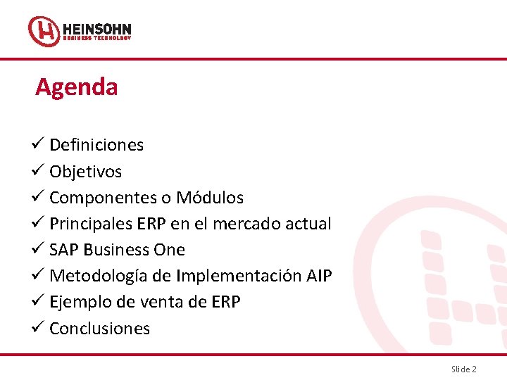 Agenda Definiciones Objetivos Componentes o Módulos Principales ERP en el mercado actual SAP Business