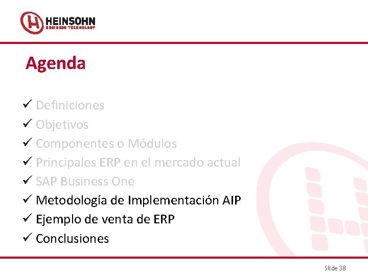 Agenda Definiciones Objetivos Componentes o Módulos Principales ERP en el mercado actual SAP Business