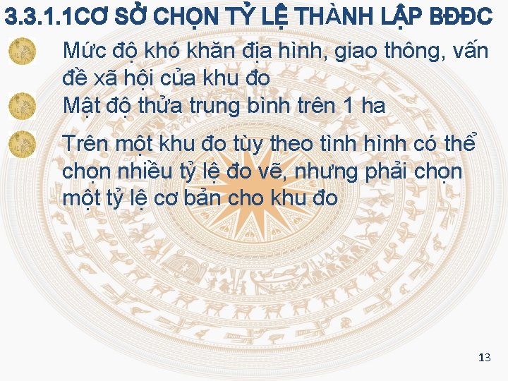 3. 3. 1. 1 CƠ SỞ CHỌN TỶ LỆ THÀNH LẬP BĐĐC Mức độ