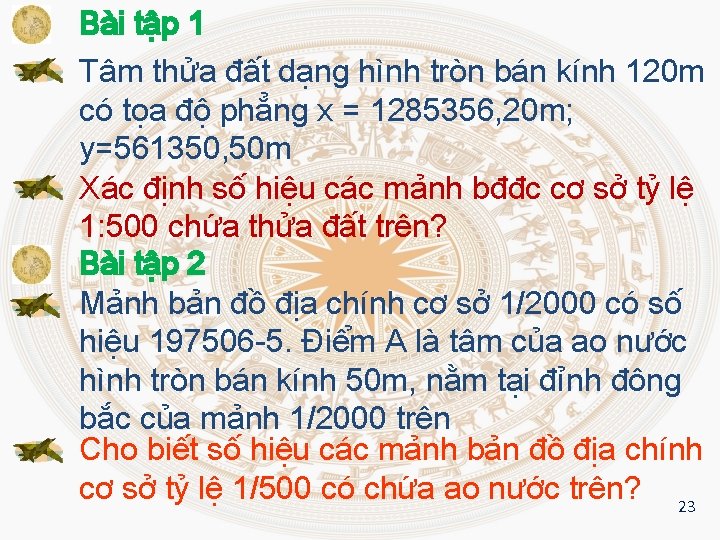 Bài tập 1 Tâm thửa đất dạng hình tròn bán kính 120 m có