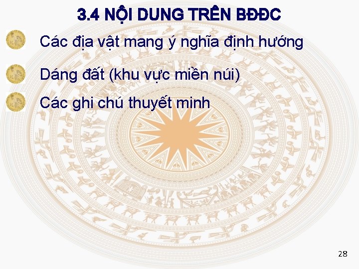 3. 4 NỘI DUNG TRÊN BĐĐC Các địa vật mang ý nghĩa định hướng