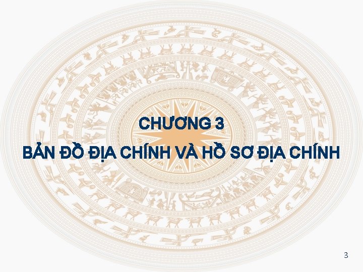 CHƯƠNG 3 BẢN ĐỒ ĐỊA CHÍNH VÀ HỒ SƠ ĐỊA CHÍNH 3 