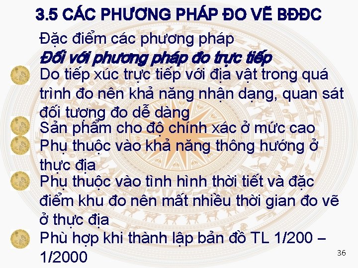 3. 5 CÁC PHƯƠNG PHÁP ĐO VẼ BĐĐC Đặc điểm các phương pháp Đối