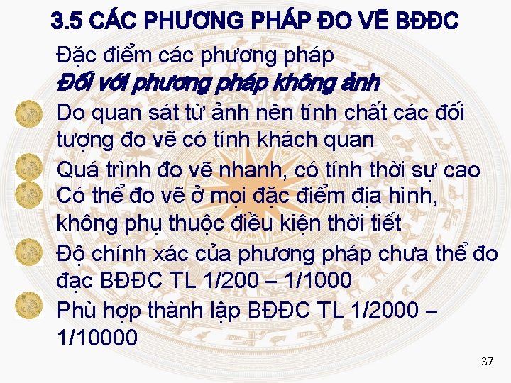 3. 5 CÁC PHƯƠNG PHÁP ĐO VẼ BĐĐC Đặc điểm các phương pháp Đối