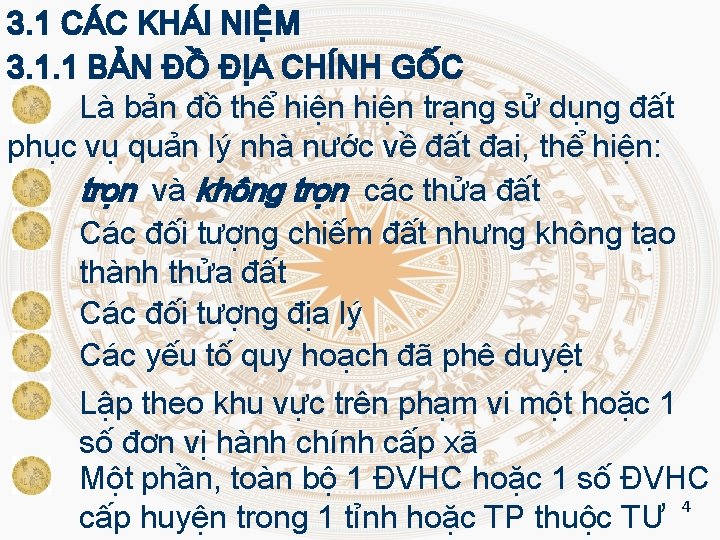 3. 1 CÁC KHÁI NIỆM 3. 1. 1 BẢN ĐỒ ĐỊA CHÍNH GỐC Là