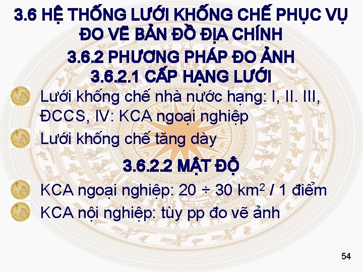 3. 6 HỆ THỐNG LƯỚI KHỐNG CHẾ PHỤC VỤ ĐO VẼ BẢN ĐỒ ĐỊA