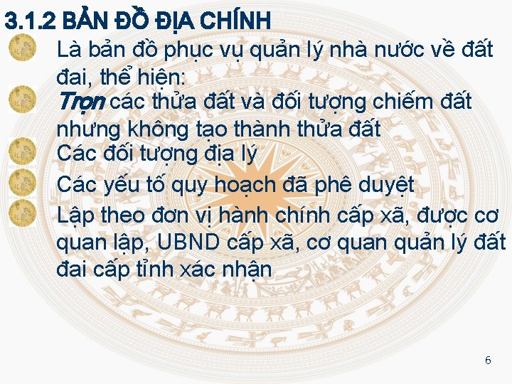 3. 1. 2 BẢN ĐỒ ĐỊA CHÍNH Là bản đồ phục vụ quản lý