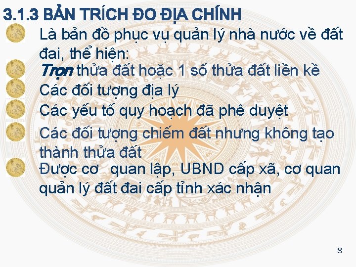 3. 1. 3 BẢN TRÍCH ĐO ĐỊA CHÍNH Là bản đồ phục vụ quản