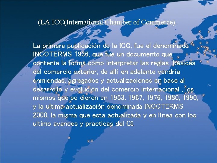 (LA ICC(International Chamber of Commerce). La primera publicación de la ICC, fue el denominado