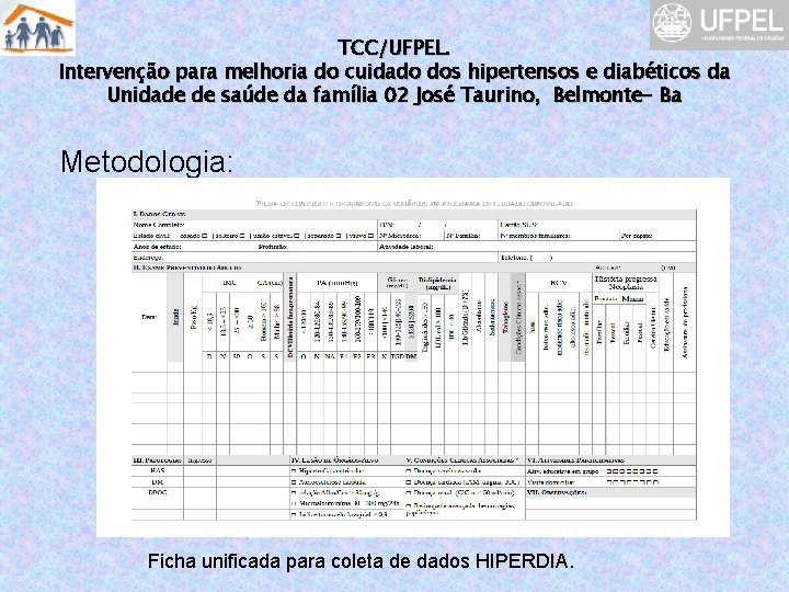 TCC/UFPEL. Intervenção para melhoria do cuidado dos hipertensos e diabéticos da Unidade de saúde