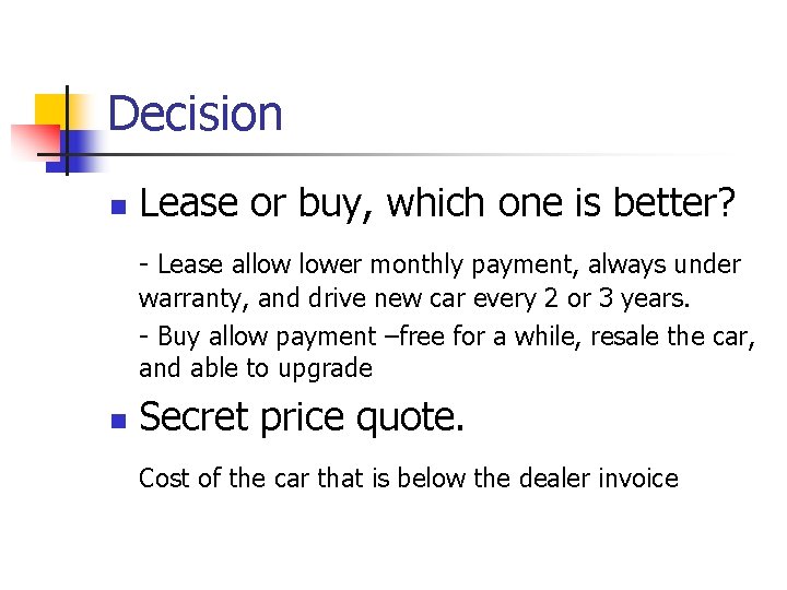 Decision n Lease or buy, which one is better? - Lease allow lower monthly