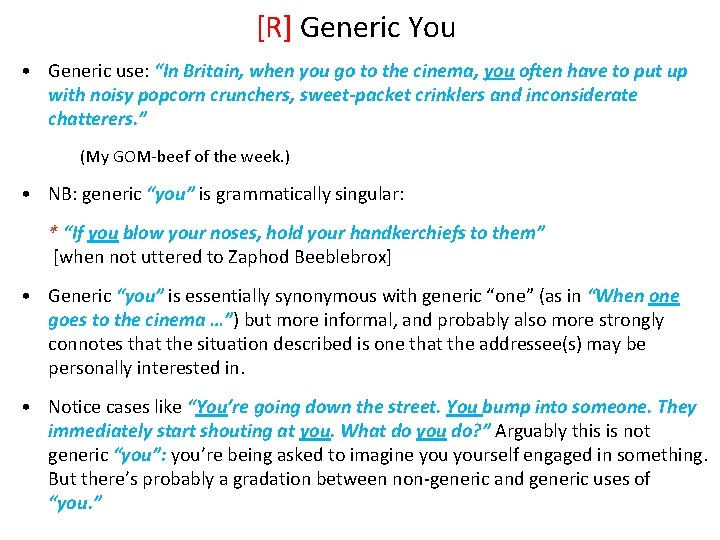 [R] Generic You • Generic use: “In Britain, when you go to the cinema,
