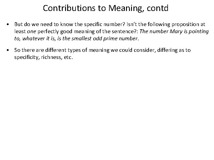 Contributions to Meaning, contd • But do we need to know the specific number?