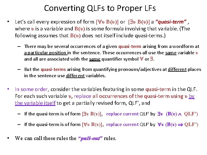 Converting QLFs to Proper LFs • Let’s call every expression of form [ υ