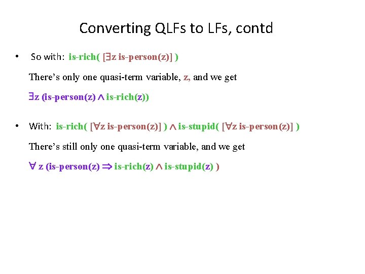 Converting QLFs to LFs, contd • So with: is-rich( [ z is-person(z)] )  