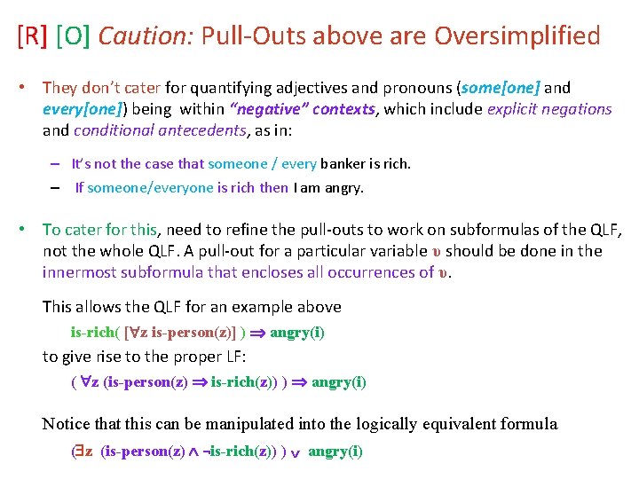 [R] [O] Caution: Pull-Outs above are Oversimplified • They don’t cater for quantifying adjectives