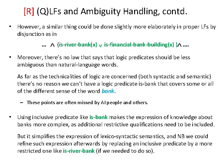 [R] (Q)LFs and Ambiguity Handling, contd. • However, a similar thing could be done