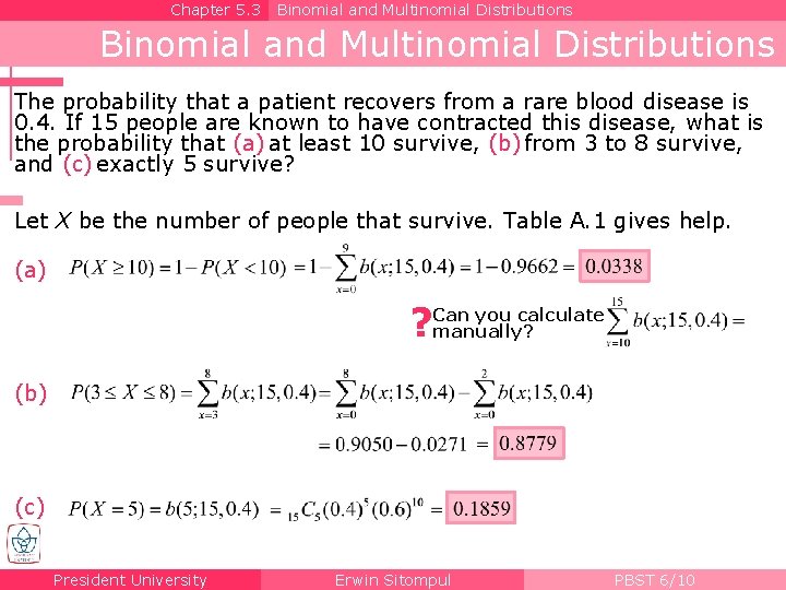 Chapter 5. 3 Binomial and Multinomial Distributions The probability that a patient recovers from
